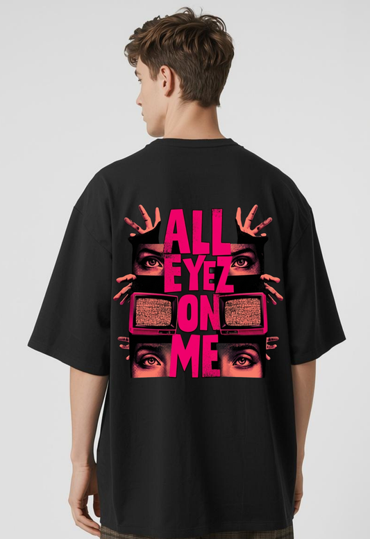 All Eyes On Me — Built to Stand Out 240Gsm Premium Tshirt