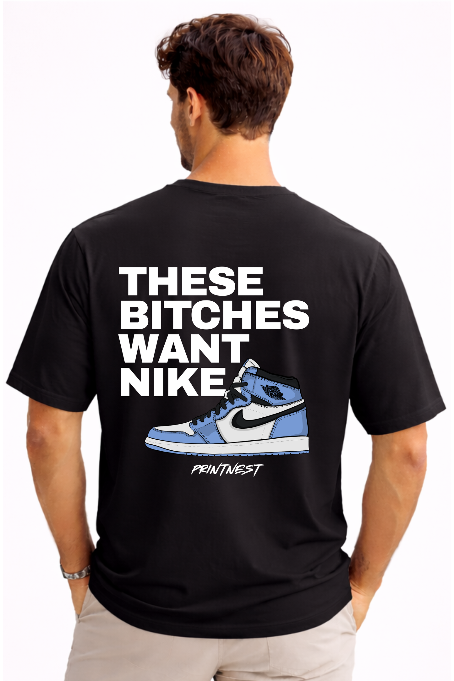 These Bitches Want Nike Oversized T-Shirt – 240 GSM Bio-Washed Streetwear | PrintNest
